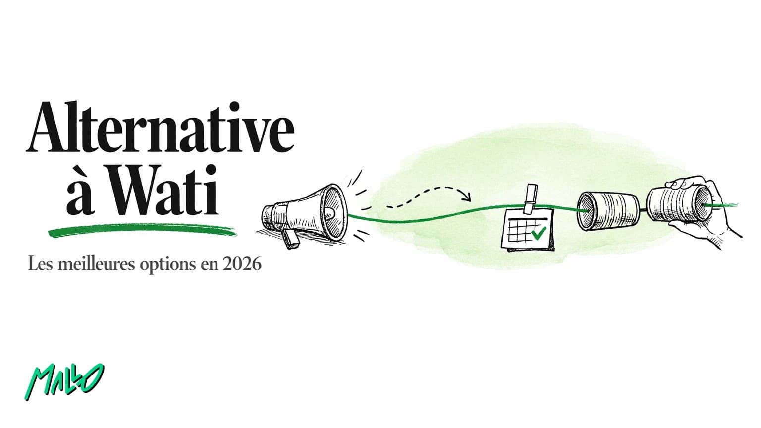 Alternative à Wati : les meilleures options en 2026